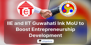 IIE and IIT Guwahati Ink MoU to Boost Entrepreneurship Development; Check Details Here